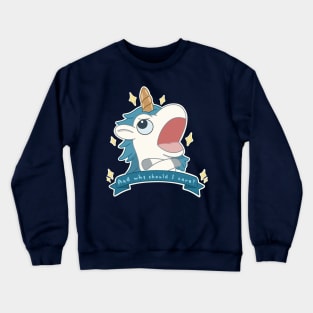 Unicorse has no cares at all. Crewneck Sweatshirt